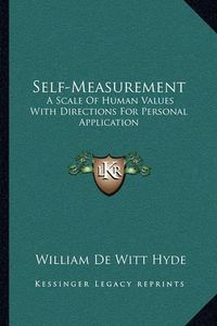 Cover image for Self-Measurement: A Scale of Human Values with Directions for Personal Application