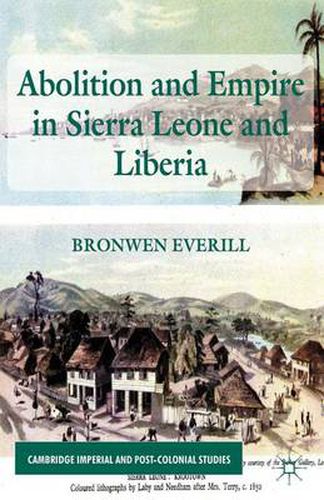 Cover image for Abolition and Empire in Sierra Leone and Liberia