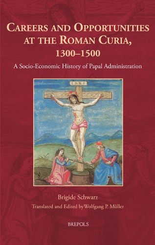 Cover image for Careers and Opportunities at the Roman Curia, 1300-1500