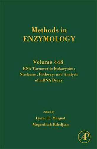 Cover image for RNA Turnover in Eukaryotes: Nucleases, Pathways and Analysis of mRNA Decay