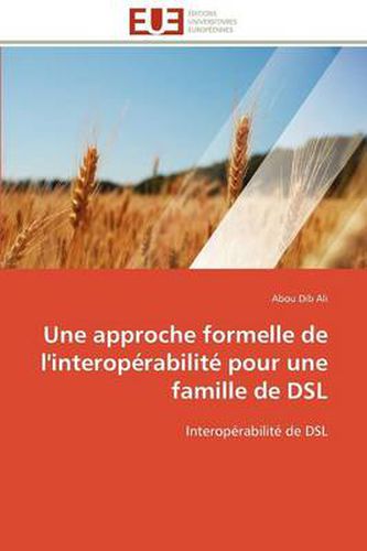 Cover image for Une Approche Formelle de L'Interop Rabilit Pour Une Famille de DSL