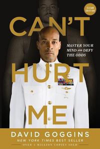 Cover image for Can't Hurt Me: Master Your Mind and Defy the Odds - Clean Edition