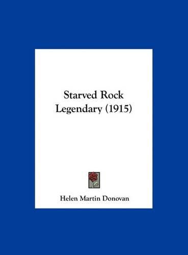 Cover image for Starved Rock Legendary (1915)