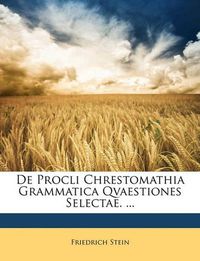 Cover image for de Procli Chrestomathia Grammatica Qvaestiones Selectae. ...