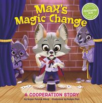 Cover image for Max's Magic Change: A Cooperation Story