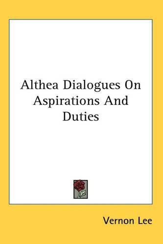 Cover image for Althea Dialogues On Aspirations And Duties