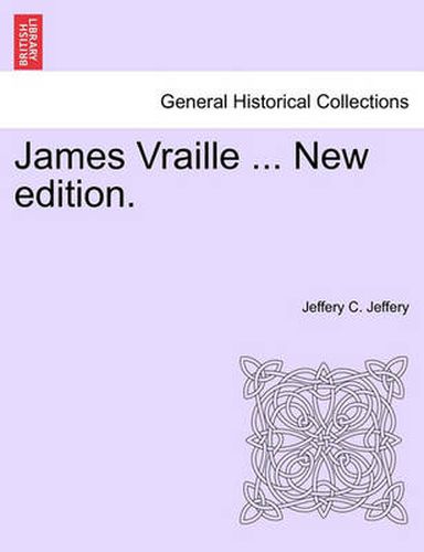 Cover image for James Vraille ... New Edition.