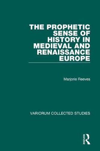 Cover image for The Prophetic Sense of History in Medieval and Renaissance Europe