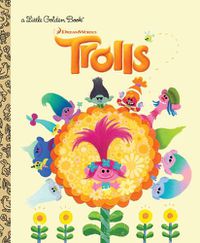 Cover image for Trolls Little Golden Book (DreamWorks Trolls)