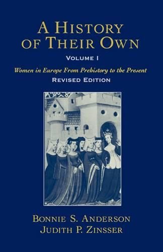 Cover image for A History of Their Own: Women in Europe from Prehistory to the Present