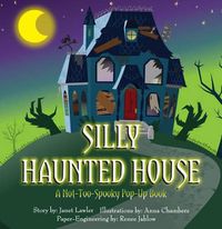 Cover image for Silly Haunted House: A Not-Too-Spooky Pop-Up Book
