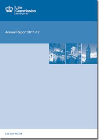 Cover image for The Law Commission annual report 2011-12: the forty-sixth annual report of the Law Commission