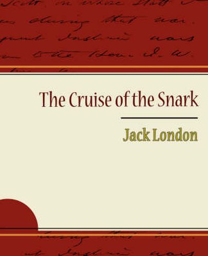 The Cruise of the Snark - Jack London