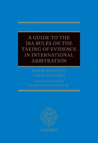 Cover image for A Guide to the IBA Rules on the Taking of Evidence in International Arbitration