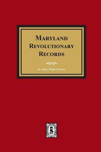 Cover image for Maryland Revolutionary Records