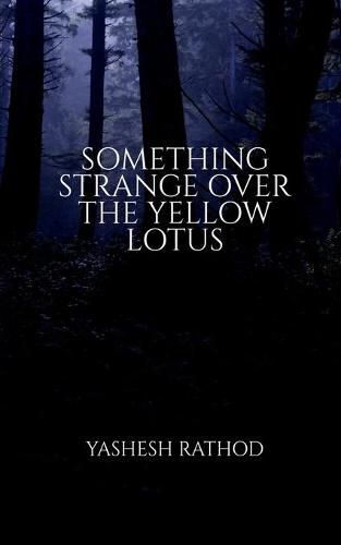 Something Strange Over the Yellow Lotus
