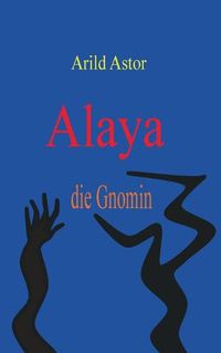 Cover image for Alaya die Gnomin