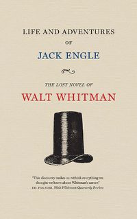 Cover image for Life and Adventures of Jack Engle: An Auto-Biography; A Story of New York at the Present Time in which the Reader Will Find Some Familiar Characters