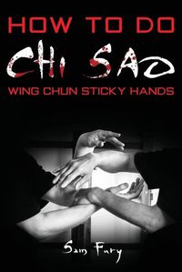 Cover image for How To Do Chi Sao: Wing Chun Sticky Hands