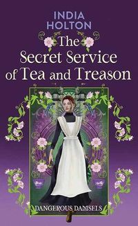 Cover image for The Secret Service of Tea and Treason