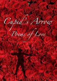 Cover image for Cupid's Arrow: Poems of Love
