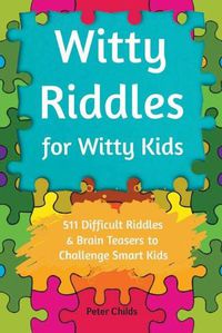 Cover image for Witty Riddles for Witty Kids
