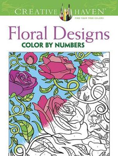 Cover image for Creative Haven Floral Design Color By Number Coloring Book