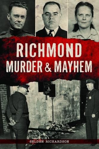 Cover image for Richmond Murder & Mayhem