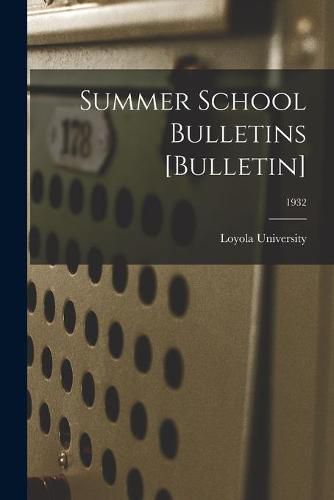 Cover image for Summer School Bulletins [Bulletin]; 1932