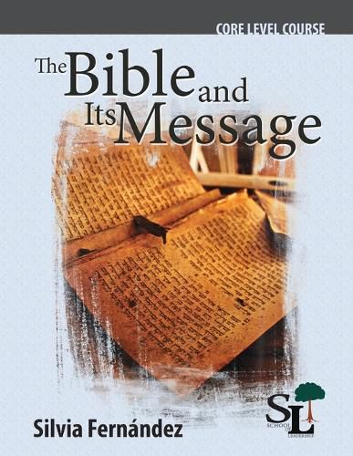 Cover image for The Bible and Its Message: A Core Course of the School of Leadership