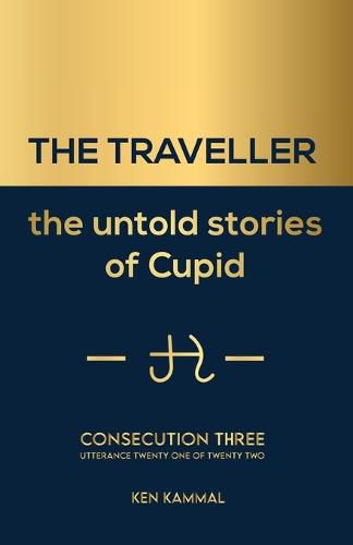 Cover image for The TRAVELLER the Untold Stories of Cupid, Consecution Three