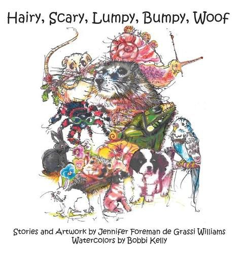 Hairy, Scary, Lumpy, Bumpy, Woof: More Critters who Adopted the Williams Family