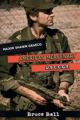 Cover image for Major Shawn Graeco - American Mercenary