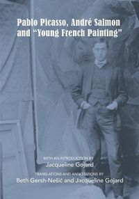 Cover image for Pablo Picasso, Andre Salmon and Young French Painting