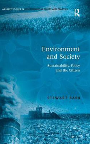 Cover image for Environment and Society: Sustainability, Policy and the Citizen