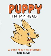 Cover image for Puppy in My Head: A Book about Mindfulness