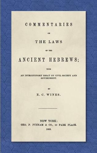 Cover image for Commentaries on the Laws of the Ancient Hebrews (1853): With an Introductory Essay on Civil Society and Government