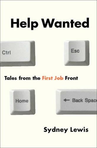 Cover image for Help Wanted: Tales from the First Job Front