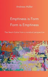 Cover image for Emptiness is Form, Form is Emptiness