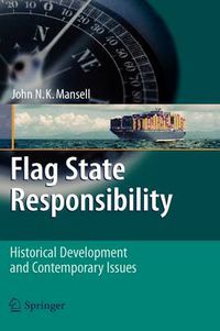 Cover image for Flag State Responsibility: Historical Development and Contemporary Issues