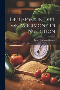 Cover image for Delusions in Diet or Parcimony in Nutrition