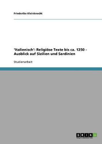 Cover image for 'Italienisch': Religioese Texte bis ca. 1250 - Ausblick auf Sizilien und Sardinien