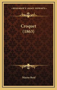 Cover image for Croquet (1863)