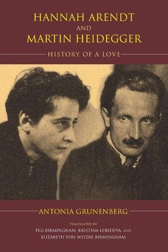 Hannah Arendt and Martin Heidegger: History of a Love