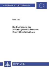 Cover image for Die Beendigung Der Anstellungsverhaeltnisse Von Gmbh-Geschaeftsfuehrern
