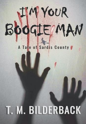 I'm Your Boogie Man - A Tale Of Sardis County