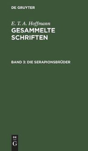 Cover image for Die Serapionsbruder: Gesammelte Erzahlungen Und Mahrchen