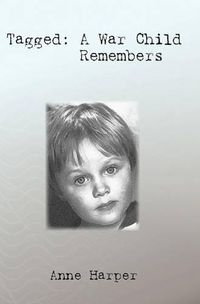 Cover image for Tagged: A War Child Remembers