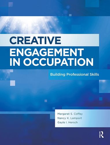 Cover image for Creative Engagement in Occupation: Building Professional Skills