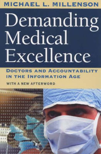 Cover image for Demanding Medical Excellence: Doctors and Accountability in the Information Age